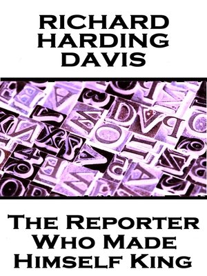 cover image of The Reporter Who Made Himself King